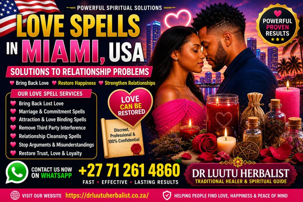 Love Spells in Miami, USA: Powerful Solutions to Fix Relationship Problems Fast